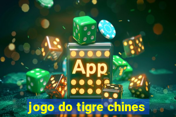 jogo do tigre chines